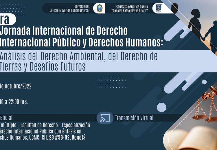 3ra Jornada Internacional de Derecho Internacional Público y Derechos Humanos: Análisis del Derecho Ambiental, del Derechos de Tierras y Desafíos Futuros